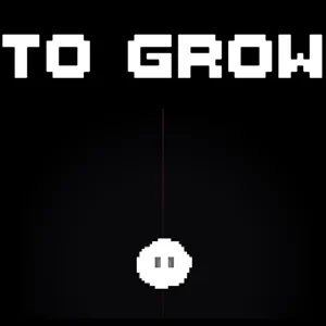 To Grow game.