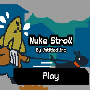 Nuke Stroll game.